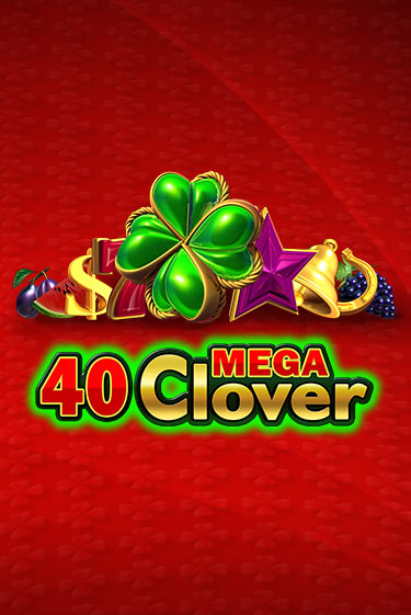 Играть в слот 40 Mega Clover бесплатно онлайн | Azino Mobile