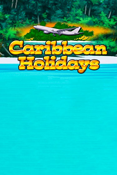 Играть в слот Caribbean Holidays бесплатно онлайн | Azino Mobile